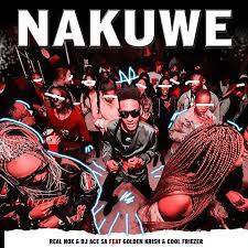 Real Nox & DJ Ace – Nakuwe Ft. Golden Krish