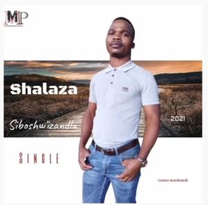 Shalaza – Siboshwizandla