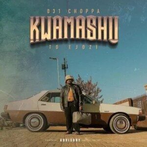 ALBUM: 031 Choppa – Kwamashu To Ejozi