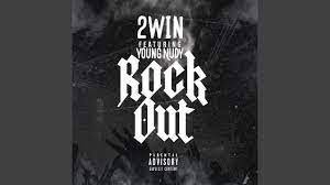 2Win & Young Nudy – Rock Out