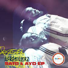EP: Afrokillerz – Sato & Ayo