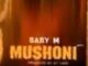 Baby M – Mushoni Ft. Dj Takie
