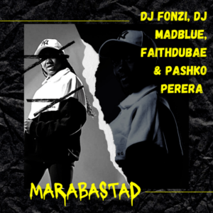 DJ Fonzi, DJ Madblue, faithbubae & Pashko Perera – Marabastad