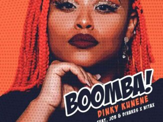 Dinky Kunene – Boomba Ft. Job & Divakes & Nitax