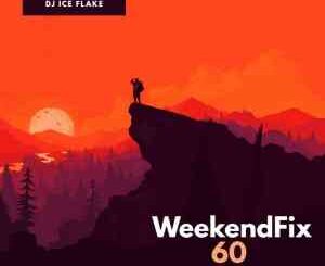 Dj Ice Flake – WeekendFix 60 Mix