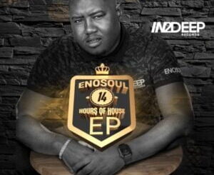 EP: Enosoul – 14 Hours of House