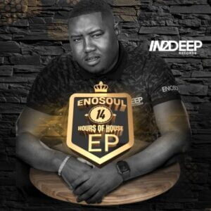 EP: Enosoul – 14 Hours of House