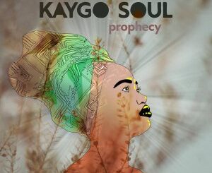 EP: Kaygo Soul – Prophecy