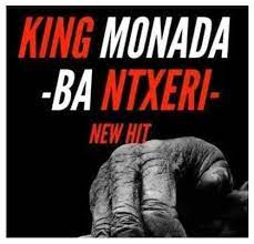 King Monada – Ba Ntxeri Ft. Lexxiphonik