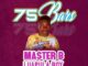 Master B Luapula Boy – 75 Bars fakaza2018