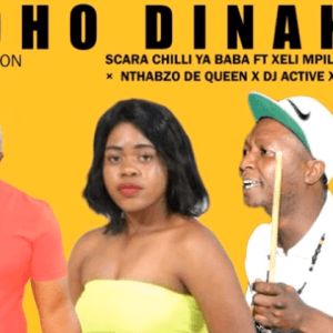 Scara Chilli ya Baba – Mpoho Dinaka Ft. Various Artists