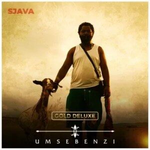 ALBUM: Sjava – Umsebenzi (Gold Deluxe)