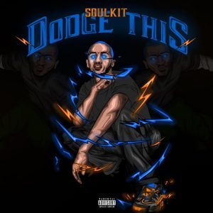 ALBUM: SoulKit – Dodge This