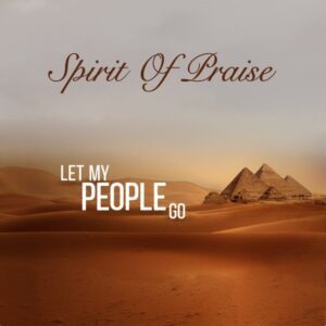 Spirit Of Praise – Let My People Go Ft. Benjamin Dube