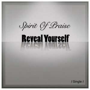 Spirit of Praise – Reveal Yourself Ft. Benjamin Dube, Mmatema, Omega Khunou, Takie Ndou & Bongi Damans