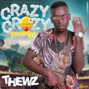 Thewz – Crazy Freestyle