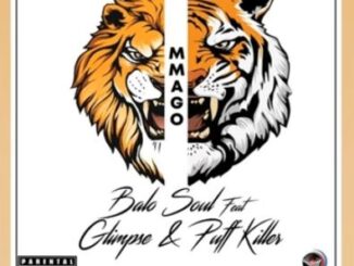 Balo Soul – Mmago Ft. Glimpse & Puff Killer Download Mp3