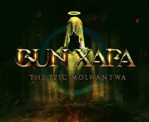 Bun Xapa – The EPic Molwantwa