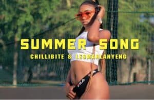 Chillibite & Les Mahlanyeng - Summer Song Ft. Prince Benza, Mack Eaze & John Delinger