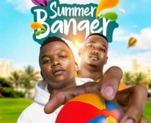 Dlala Thukzin & Funky Qla – Summer Banger