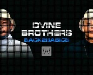 Dvine Brothers – Back 2 Basics