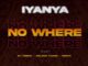 Iyanya – No Where Ft. DJ Tarico, Nelson Tivane & Preck