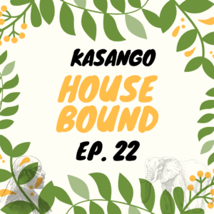 Kasango – House Bound Episode 22 Mix
