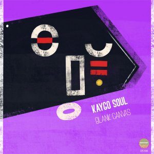 Kaygo Soul – Blank Canvas EP