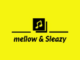 Mellow & Sleazy – Be Careful
