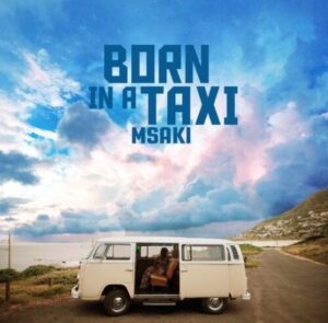 Msaki – Born in a Taxi (Acoustic)