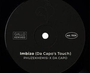 Phuzekhemisi & Da Capo – Imbizo (Da Capo’s Touch)