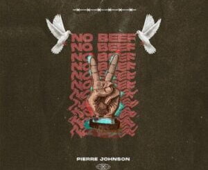 Pierre Johnson – No Beef