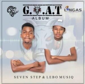 Seven Step & Lebo MusiQ – G.O.A.T