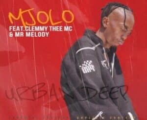 UrbanDeep – Mjolo ft. Clemmy Thee Mc & Mr Melody