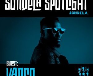 Vanco – Sondela Spotlight Mix 008
