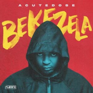 ACUTEDOZE – BEKEZELA