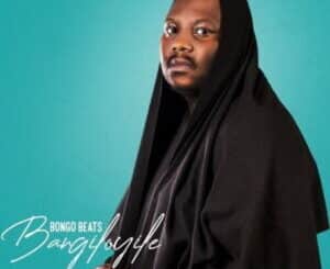 Bongo Beats – Bangiloyile