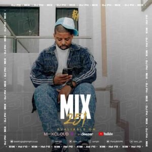 DJ PH – Mix 251 (Amapiano)