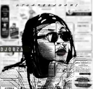 Dj Obza – Sthandwa’sam ft. Mthandazo Gatya & Dj Gizo