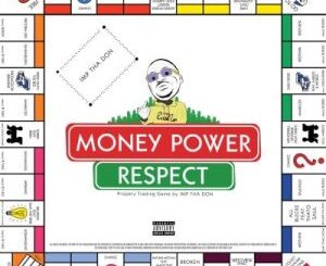 Imp Tha Don – Money Power Respect