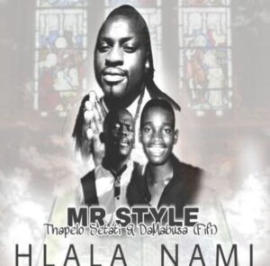 Mr Styles – Hlala nami (Live) Ft. DaMabusa & Thapelo Setati