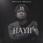 Mzux Maen – Hayii