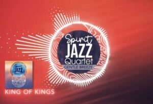 Spirit Of Praise – Spirit Jazz Quartet (King Of Kings & Redeemed)