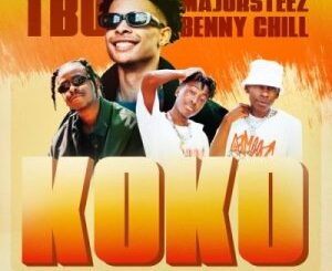 TBO – Koko Ft Majorsteez, Benny Chill, Henry Wockstar & DJ Shane Deep