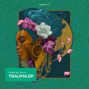 Thab De Soul – Trauma