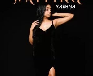 Yashna – Waiting