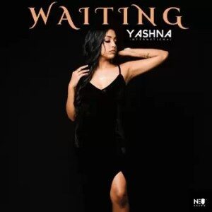 Yashna – Waiting