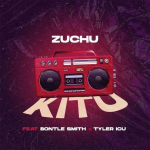 Zuchu – Kitu ft. Bontle Smith & Tyler ICU