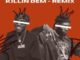 Burna boy – Killin Dem (Pex africah & DJ Shoza Remix) ft. Zlatan