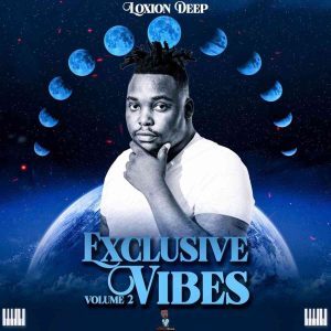 Loxion Deep – Exclusive Vibes, Vol 2